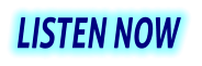 LISTEN NOW